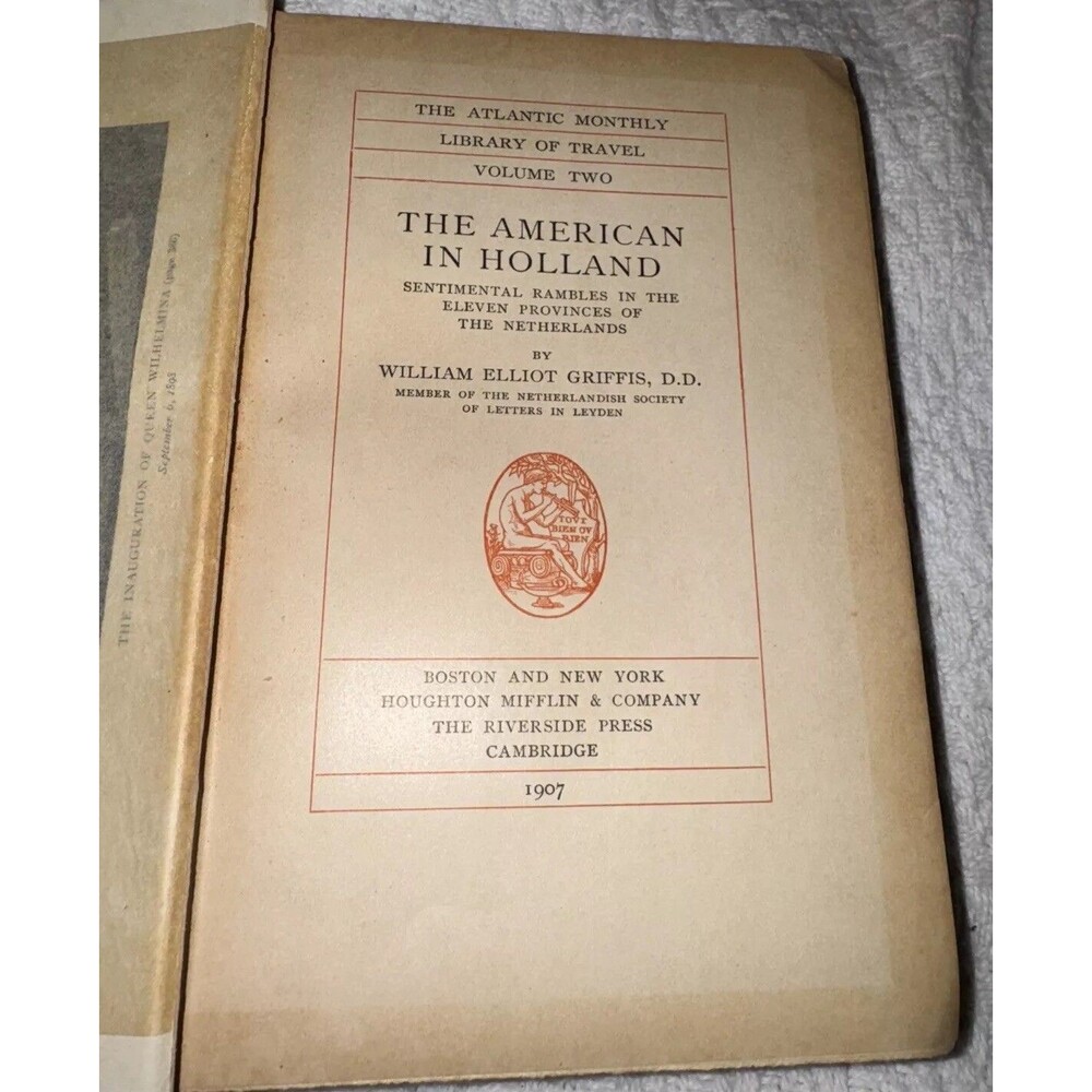 1899 The Atlantic Library Of Travel Vo. 2 American In Holland-William Elliot